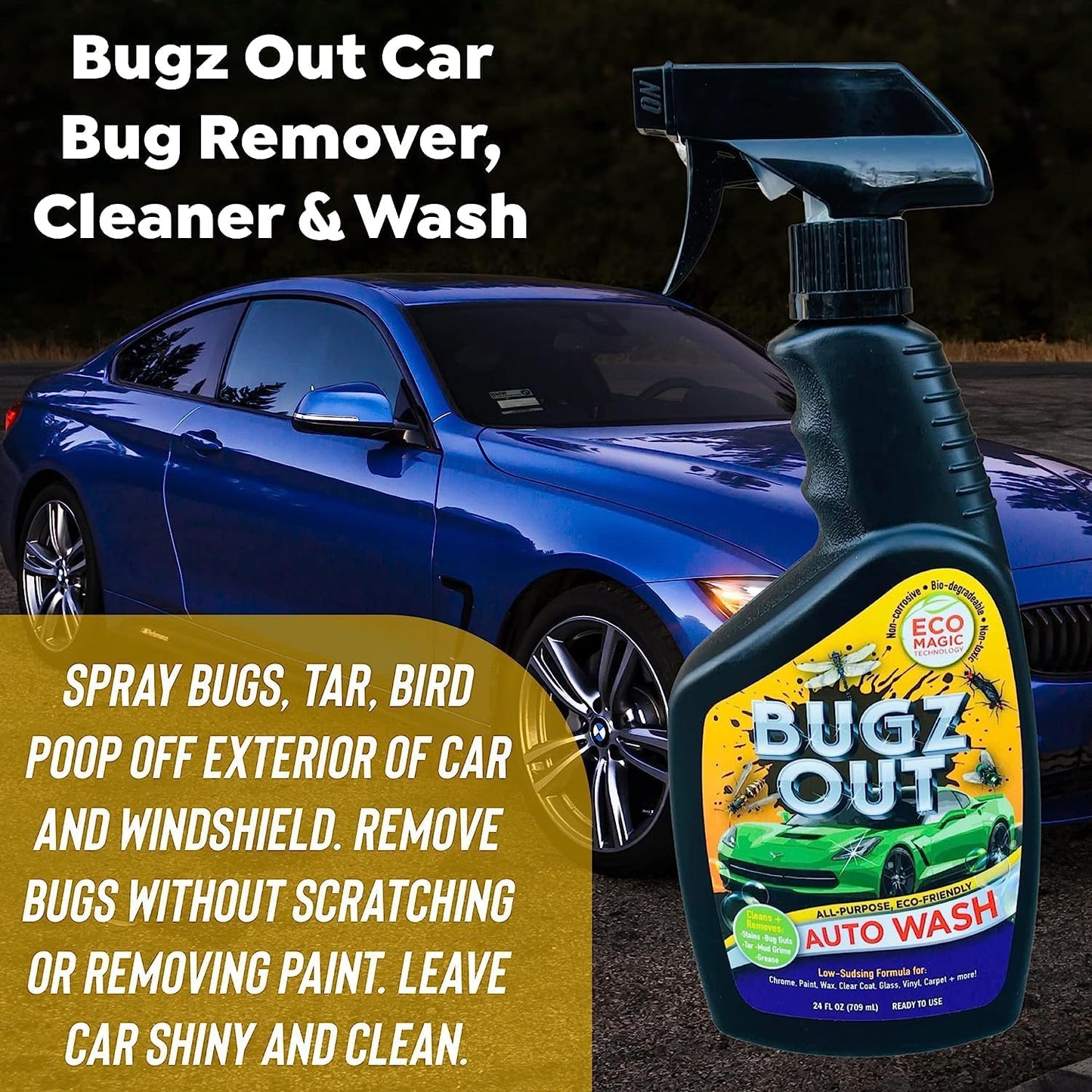 Bugz Out Car Bug Cleaner, Remover and Wash - Spray Bugs, Tar, Bird Poop Off Exterior of Car and Windshield. Remove Black Streaks Without Scratching or Removing Paint. 24 oz spray bottle with