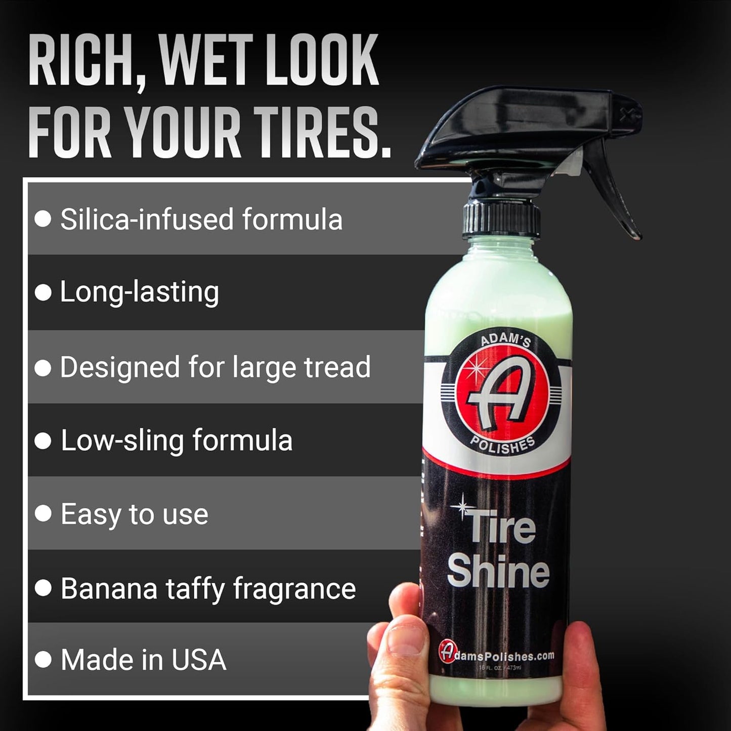 Adam's Tire Shine 16oz - Tire Dressing Spray with Added SIO2 for Rubber Protection, Gives A Glossy Wet Look & No Sling