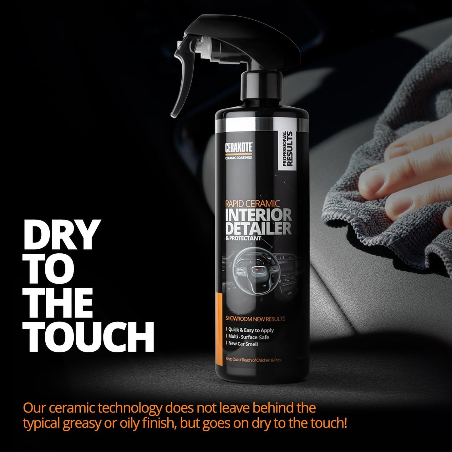 CERAKOTE Rapid Ceramic Interior Detailer and Protectant (14 fl oz.) – Quick and Easy – Multi-Surface Safe – Interior Car Cleaner Spray – Dry to the Touch – Clean and Protect Your Car, Truck, or SUV
